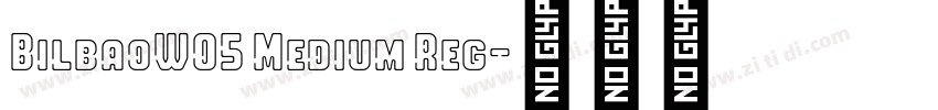 BilbaoW05 Medium Reg字体转换